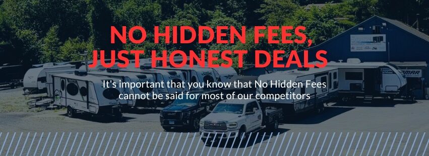 NO HIDDEN FEES, JUST HONEST DEALS